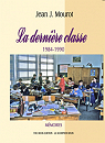 La dernire classe 1984-1990 par Mourot