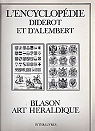 L'Encyclopdie Diderot et D'Alembert - Blason Art Heraldique par Diderot