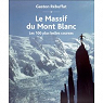 Le Massif du Mont Blanc : Les 100 plus belles courses par Rbuffat