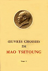 Oeuvre choisies de Mao Tse-toung tome V par Mao Ts-Toung