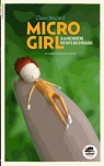 Micro-girl, tome 2 : A la recherche desPipa..