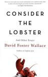 Consider the Lobster: And Other Essays par Wallace