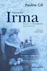 Docteure Irma, tome 2 : Indomptable par Gill