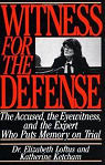 Witness for the Defense - The Accused, the Eyewitness, and the Expert Who Puts Memory On Trial par Loftus
