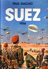 Suez 1956 par Gaujac