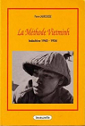 La mthode Vietminh : 1945 - 1954 par Labrousse