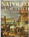 Napoleon et l'autriche, la campagne de 1809 par Trani