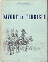 Davout le terrible... : 1770-1823 par Hourtoulle