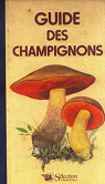 Guide des champignons par Slection du Reader's Digest (France)