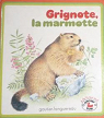 Grignote, la marmotte   par Muller