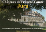 chteaux de Franche-Comt Jura par Desbiez