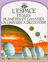 L'espace, toiles, plantes et galaxies, un univers  dcouvrir par Becklake