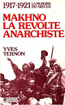 Makhno : La rvolte anarchiste par Ternon