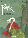 Rork, Tome 3 : Le cimetire de cathdrales par Andreas