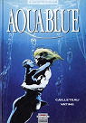 Aquablue, tome 3 : Le Mgophias par Cailleteau