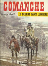 Comanche, tome 5 : Le dsert sans lumire par Hermann