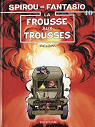 Spirou et Fantasio, tome 40 : La Frousse au..