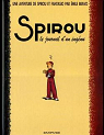 Le Spirou de..., tome 4 : Le journal d'un ingnu par Bravo