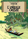 Les aventures de Tintin, Tome 6 : L'Oreille casse par Herg