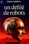 Le Cycle des Robots, Tome 2 : Un dfil de robots par Asimov