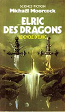 Le Cycle d'Elric : Elric des Dragons par Moorcock