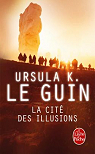 Le Cycle de Hain, tome 3 : La Cit des illusions par Le Guin
