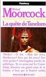 La Lgende de Hawkmoon, tome 7 : La Qute de Tanelorn par Moorcock