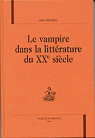 Le vampire dans la littrature du xxme sicle par Marigny
