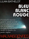 Bleu Blanc Rouge par Bathelot