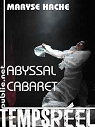 Abyssal cabaret par Hache