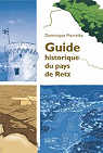 Guide historique du pays de Retz par Pierrele