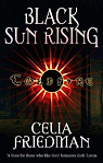 The Coldfire Trilogy *1 : Black Sun Rising par Friedman
