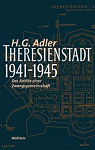 Theresienstadt 1941 - 1945 par Adler