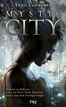 Mystic City - tome 1 par Lawrence