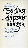 Berliner Aufzeichnungen aus den Jahren 1942 bis 1945 par Kardorff