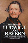 Ludwig I. Von Bayern, Knigtum Im Vormrz: Eine Politische Biographie par Gollwitzer