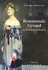 Rosemonde Grard par Catinot-Crost