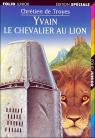 Yvain ou le Chevalier au lion par Troyes