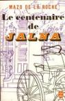Le centenaire de Jalna par La Roche