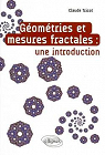 Gomtrie et mesures fractales : une introduction par Tricot