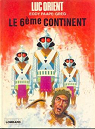 Luc Orient, tome 10 : Le 6me continent par Greg