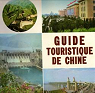 Guide touristique de Chine par Editions en Langues trangres