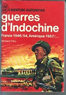 Guerres d'Indochine : France 1946/54, Amrique 1957/... par Fall