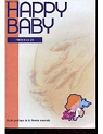 Happy Baby Guide Pratique et pdagogique pour femme enceinte Porter la vie par Happy Baby