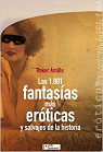 Las 1.001 fantasias mas eroticas y salvajes de la historia par Amills
