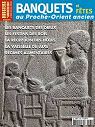 Dossiers d'archologie, n280 : Banquets et fetes au Proche-Orient ancien par Dossiers d`archologie