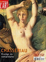 Dossier de l'art, n85 : Chassriau, prodige du romantisme par Chenique