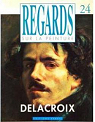Regards sur la peinture, n24 : Delacroix par De Fiore