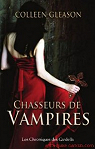 Victoria Gardella, tome 1 : Chasseurs de vampires par Gleason