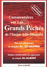 Commentaires sur les Grands Pchs de l'Imm adh-Dhahab par Slih al`Uthaymn